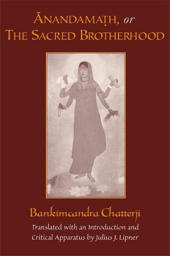 Anandamath or The Sacred Brotherhood