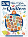 200 Tips, Tricks, and Hacks for Quilters