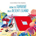 How to Survive on a Desert Island