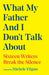 What My Father and I Don't Talk About