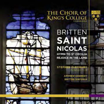 Britten: Saint Nicolas/Hymn to St Cecilia/Rejoice in the Lamb