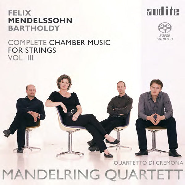 Felix Mendelssohn Bartholdy: Complete Chamber Music for Strings - Volume 3