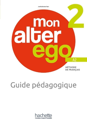 Mon alter ego 2 - Guide pedagogique (A2)