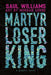 Martyr Loser King