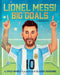 Lionel Messi: Big Goals, A Biography
