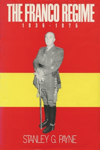The  Franco Regime, 1936-1975