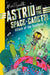 Astrid and the Space Cadets: Attack of the Snaliens