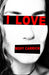 I LOVE