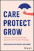 Care, Protect, Grow