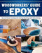 Woodworker's Guide to Epoxy