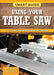 Smart Guide: Using Your Table Saw