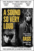 A Sound So Very Loud