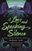 Long and Speaking Silence, A