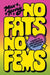 No Fats, No Fems