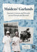 Maidens’ Garlands: Funerary Crowns and Wreaths across Europe and Beyond
