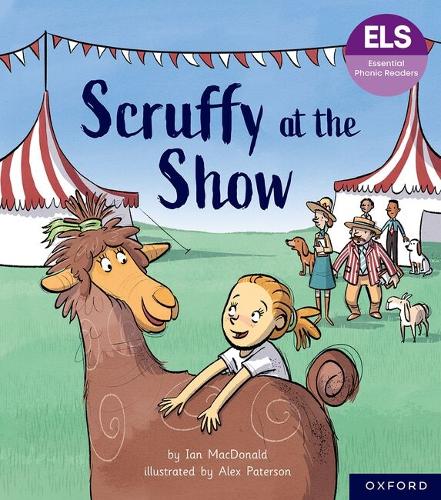 Essential Letters and Sounds: Essential Phonic Readers: Oxford Reading Level 5: Scruffy at the Show
