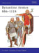 Byzantine Armies 886-1118: 89 (Men-at-Arms