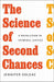 The Science of Second Chances