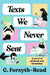 Texts We Never Sent