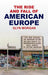 The Rise and Fall of American Europe