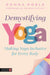 Demystifying Yoga