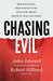 Chasing Evil