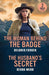 The Woman Behind The Badge / The Husband's Secret