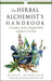 The Herbal Alchemist's Handbook