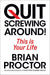 Quit Screwing Around