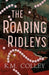 The Roaring Ridleys