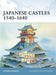 Japanese Castles 1540–1640