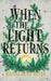 When the Light Returns