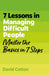 7 Lessons in Managing Difficult People