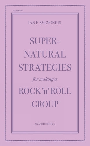 Supernatural Strategies for Making a Rock 'n' Roll Group (2nd Edition)