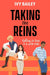 Taking the Reins