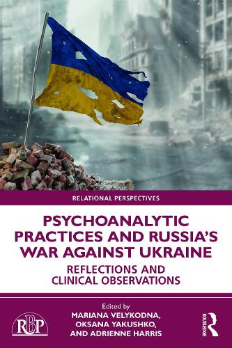 Psychoanalytic Practices and Russia's War Against Ukraine
