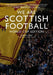 We Are Scottish Football