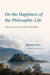 On the Happiness of the Philosophic Life