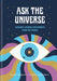 Ask the Universe