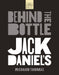 Jack Daniels: Behind the Bottle