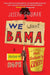 We Want Bama