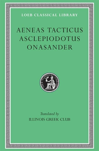 Aeneas Tacticus. Asclepiodotus. Onasander