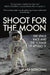 Shoot for the Moon
