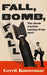 Fall, Bomb, Fall