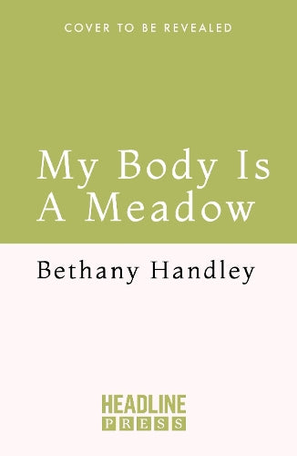My Body is a Meadow