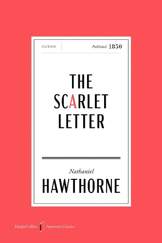 The Scarlet Letter [American Classics Edition]