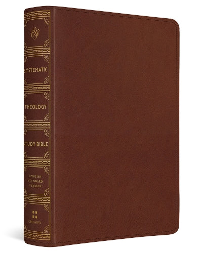 ESV Systematic Theology Study Bible