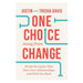 One Choice Away from Change