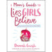 Mom's Guide to Lies Girls Believe, A