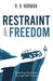 Restraint and Freedom